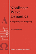 Nonlinear Wave Dynamics: Complexity and Simplicity