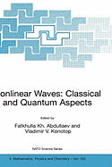 Nonlinear Waves: Classical and Quantum Aspects