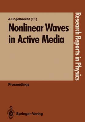 Nonlinear Waves in Active Media - Engelbrecht, J�ri (Editor)