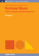 Nonlinear Waves: Theory, computer simulation, experiment