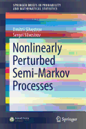 Nonlinearly Perturbed Semi-Markov Processes