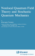 Nonlocal Quantum Field Theory and Stochastic Quantum Mechanics