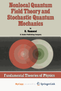 Nonlocal Quantum Field Theory and Stochastic Quantum Mechanics
