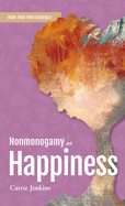 Nonmonogamy and Happiness: A More Than Two Essentials Guide