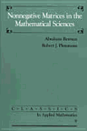 Nonnegative Matrices in the Mathematical Sciences