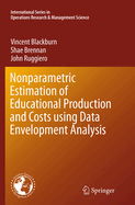Nonparametric Estimation of Educational Production and Costs Using Data Envelopment Analysis