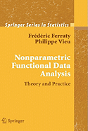 Nonparametric Functional Data Analysis: Theory and Practice