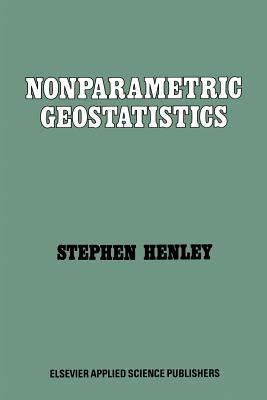 Nonparametric Geostatistics - Henley, S