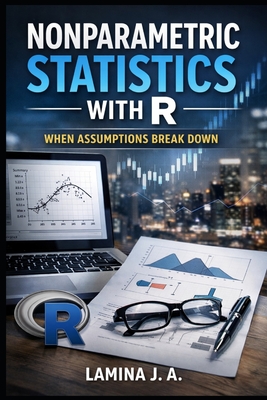 Nonparametric Statistics with R: When Assumptions Break Down - J a, Lamina