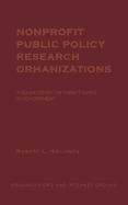Nonprofit Public Policy Research Organizations: A Sourcebook on Think Tanks in Government