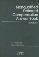 Nonqualified Deferred Compensation Answer Book