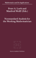 Nonstandard Analysis for the Working Mathematician