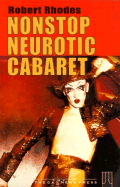 Nonstop Neurotic Cabaret - Rhodes, Robert