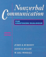 Nonverbal Communication: The Unspoken Dialogue