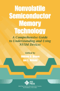 Nonvolatile Semiconductor Memory Technology: A Comprehensive Guide to Understanding and Using Nvsm Devices