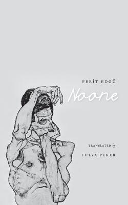 Noone - Edgu, Ferit, and Peker, Fulya (Preface by)