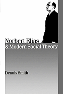 Norbert Elias and Modern Social Theory