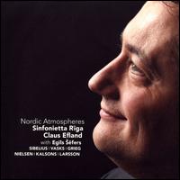 Nordic Atmospheres - Egils Sefers (clarinet); Sinfonietta Riga; Claus Efland (conductor)