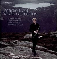 Nordic Concertos - Martin Fr�st (clarinet); �stg�ta Symphonic Wind Ensemble