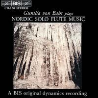 Nordic Solo Flute Music - Gunilla von Bahr (flute); Robert von Bahr (flute)