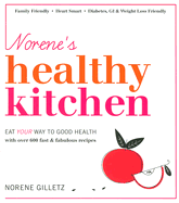 Norene's Healthy Kitchen: Eat Your Way to Good Health