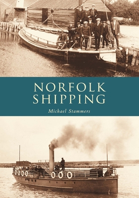 Norfolk Shipping - Stammers, Michael, and Stammers, Mike
