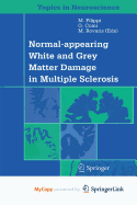 Normal-Appearing White and Grey Matter Damage in Multiple Sclerosis