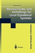 Normal Forms and Unfoldings for Local Dynamical Systems