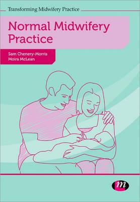 Normal Midwifery Practice - Chenery-Morris, Sam, Ms., and McLean, Moira, Ms.