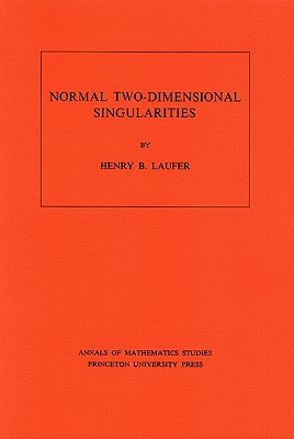 Normal Two-Dimensional Singularities - Laufer, Henry B
