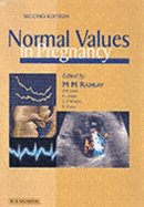Normal Values in Pregnancy - Ramsay, Margaret M, Ma, MD, MRCP, and Weiner, Carl P, MD, and Gonik, Bernard, MD, Facog