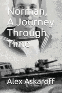 Norman, a Journey Through Time