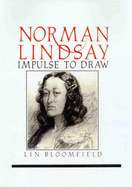 Norman Lindsay: Impulse to Draw