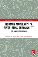 Norman Maclean's "A River Runs Through It": The Search for Beauty