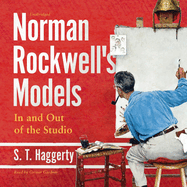 Norman Rockwell's Models: In and Out of the Studio