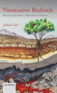 Normative Bedrock: Response-Dependence, Rationality, and Reasons