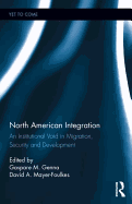 North American Integration: An Institutional Void in Migration, Security and Development