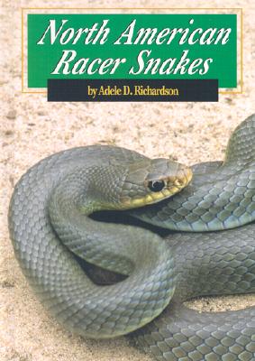 North American Racer Snakes - Richardson, Adele D