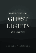 North Carolina Ghost Lights and Legends