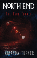 North End: The Dark Tunnel