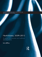 North Korea, 2009-2012: A Guide to Economic and Political Developments