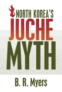 North Korea's Juche Myth