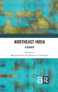 Northeast India: A Reader