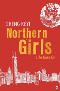 Northern Girls: Life Goes on