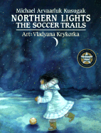 Northern Lights: The Soccer Trails