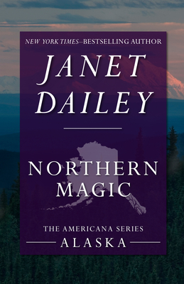 Northern Magic - Dailey, Janet