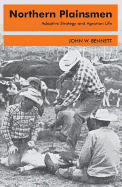 Northern Plainsmen: Adaptive Strategy and Agrarian Life