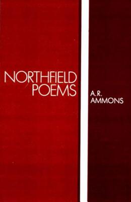 Northfield Poems - Ammons, A. R.