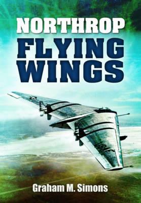 Northrop Flying Wings - Simons, Graham