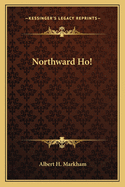 Northward Ho!